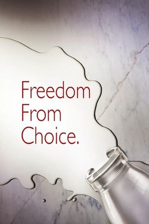 Freedom from Choice's poster