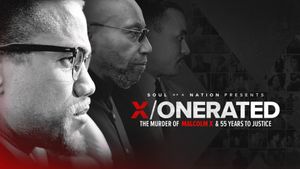 Soul of a Nation Presents: X / o n e r a t e d – The Murder of Malcolm X and 55 Years to Justice's poster