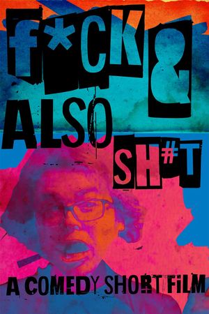 F*ck & Also Sh#t's poster