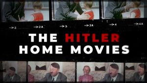 The Hitler Home Movies's poster