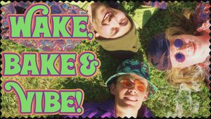 Wake, Bake & Vibe's poster