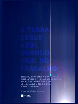 The Earth Is Still Blue When I Get Off Work's poster