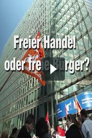 TTIP - Freier Handel oder freie Bürger?'s poster