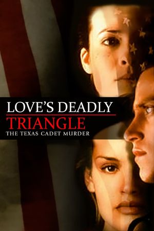 Love's Deadly Triangle: The Texas Cadet Murder's poster