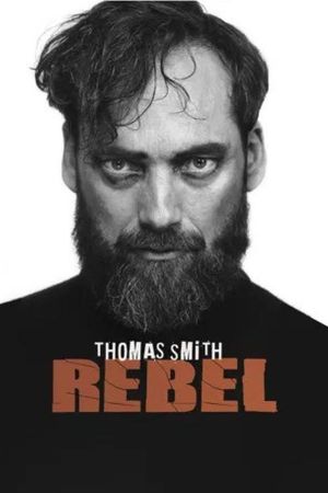 Thomas Smith: Rebel's poster