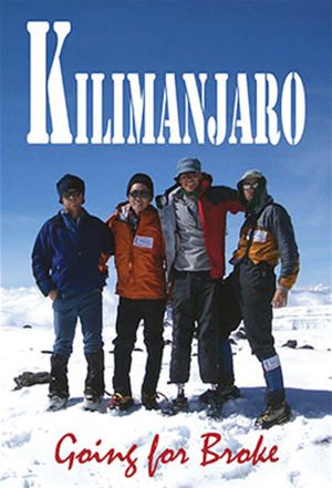 Kilimanjaro: Going For Broke's poster