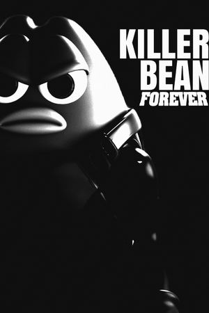 Killer Bean Forever's poster