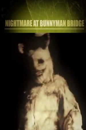 Nightmare at Bunnyman Bridge's poster