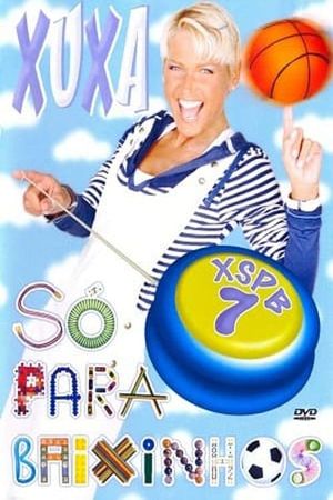 Xuxa Só Para Baixinhos 7's poster