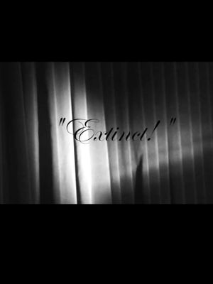"Extinct!"'s poster