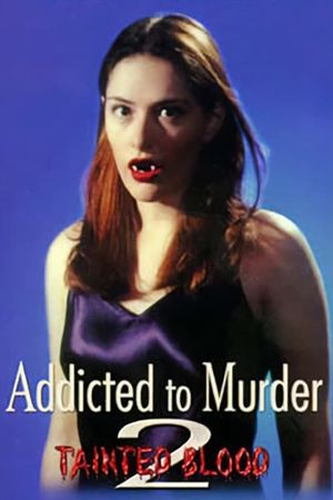 Addicted to Murder: Tainted Blood's poster