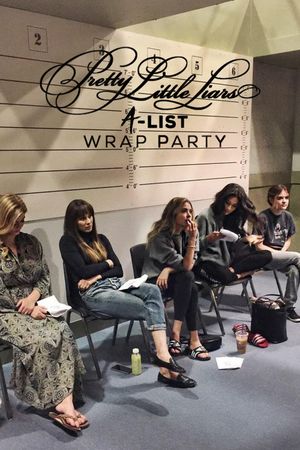 Pretty Little Liars: A-List Wrap Party's poster