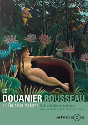 Henri Rousseau, or The Burgeoning of Modern Art's poster