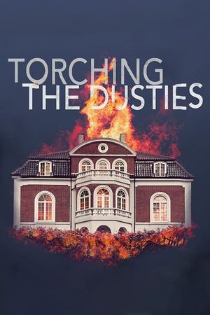 Torching the Dusties's poster