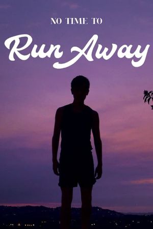 No Time to Run Away's poster