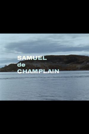 Samuel de Champlain: Québec 1603's poster