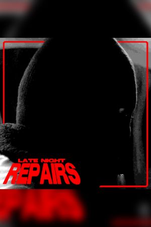Late Night Repairs's poster