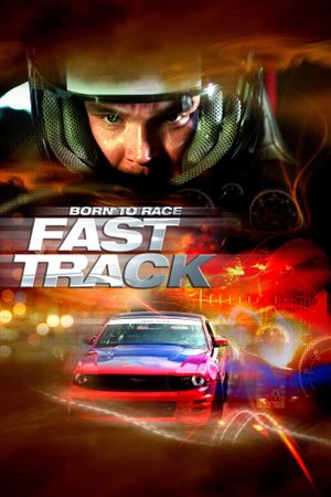 Born to Race: Fast Track's poster