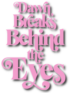 Dawn Breaks Behind the Eyes's poster