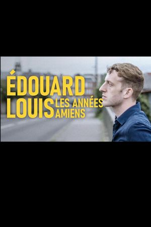 Edouard Louis, les années Amiens's poster