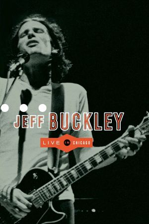 Jeff Buckley - Live in Chicago's poster