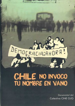 Chile, no invoco tu nombre en vano's poster