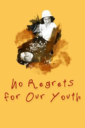 No Regrets for Our Youth's poster