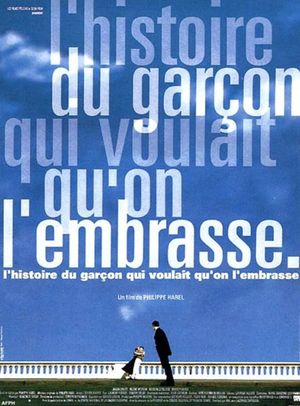 L'histoire du garçon qui voulait qu'on l'embrasse's poster