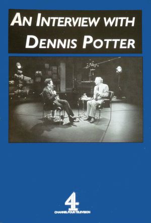 An Interview with Dennis Potter's poster