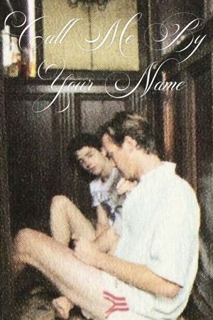 Call Me by Your Name's poster