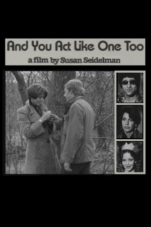 And You Act Like One Too's poster