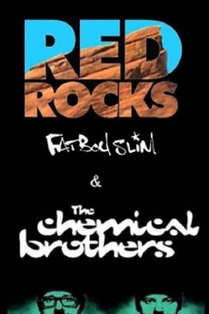 Fatboy Slim and The Chemical Brothers: Live at Red Rocks's poster