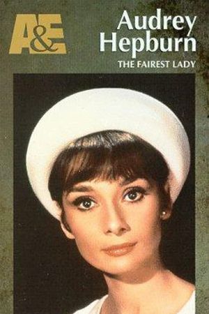Audrey Hepburn: The Fairest Lady's poster image
