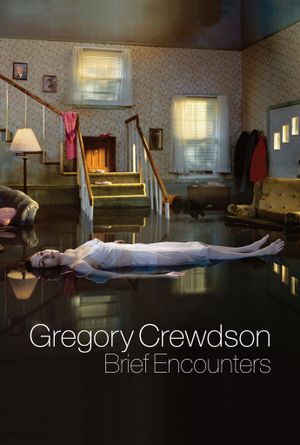 Gregory Crewdson: Brief Encounters's poster