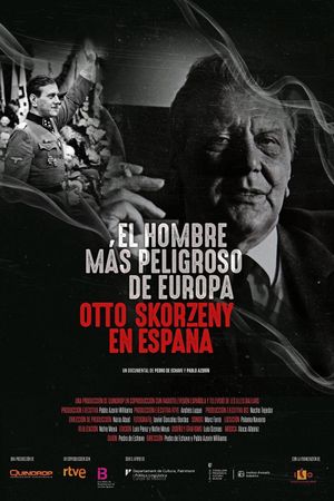 El hombre más peligroso de Europa. Otto Skorzeny en España's poster
