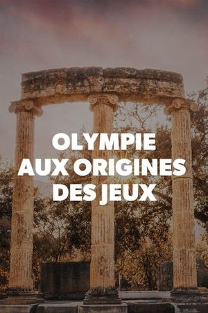 Olympia, the Origins of the Games's poster