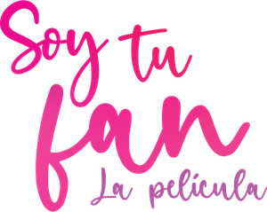 Soy Tu Fan: La Película's poster