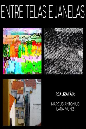 Entre Telas e Janelas's poster