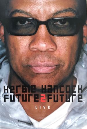 Herbie Hancock  Future2future Live's poster