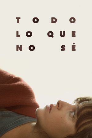 Todo lo que no sé's poster