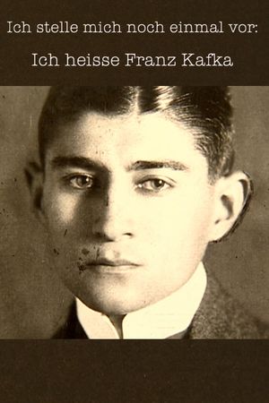 Ich stelle mich noch einmal vor: Ich heiße Franz Kafka's poster