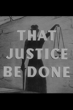 That Justice Be Done's poster