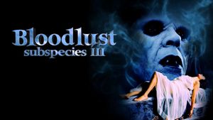 Bloodlust: Subspecies III's poster