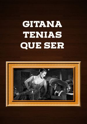 Gitana tenías que ser's poster