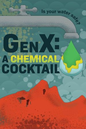 GenX: The Saga of Forever Chemicals's poster