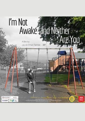 I'm Not Awake and Neither Are You's poster