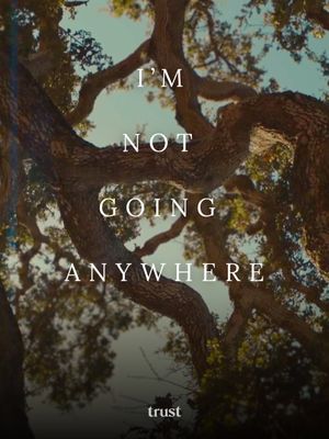 I'm Not Going Anywhere's poster