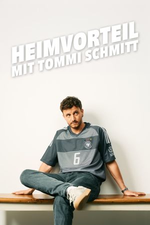 Heimvorteil - mit Tommi Schmitt's poster