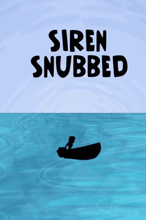 Siren Snubbed's poster