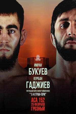 ACA 152: Bukuev vs. Gadzhiev's poster